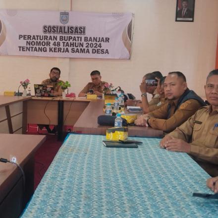 PAMBAKAL BAWAHAN SEBERANG HADIRI SOSIALISASI PERATURAN BUPATI BANJAR TENTANG KERJA SAMA